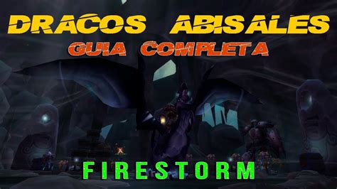 Firestorm Sylvanas Gu A Completa Para Conseguir Dracos Ala Abisal