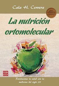 Qué es la nutrición ortomolecular y como es su dieta