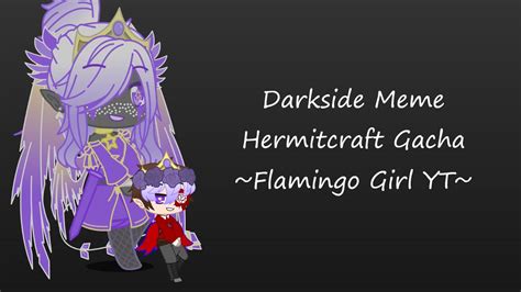 Darkside Meme Grian Xisuma Scar Xelqua Hermitcraft Gacha YouTube