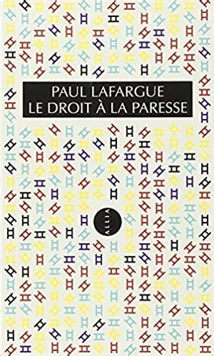 Le Droit La Paresse Amazon Fr Lafargue Paul Livres