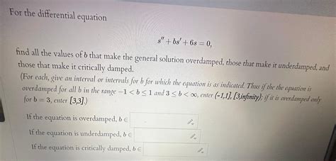 Solved For The Differential Equations Bs 6s 0find All The