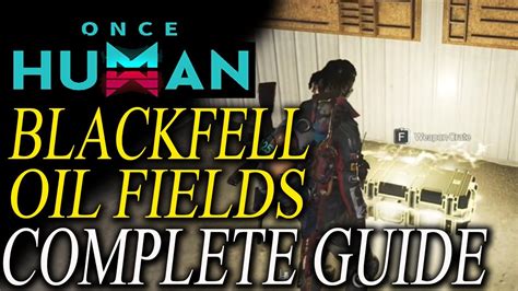 Once Human Blackfell Oil Fields Gear Weapon And Mysterious Treasure