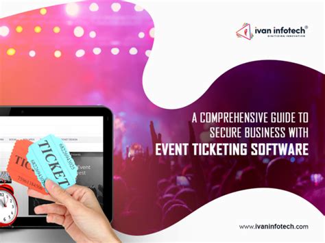 A Guide To Secure Business With Event Ticketing Software By Ivan