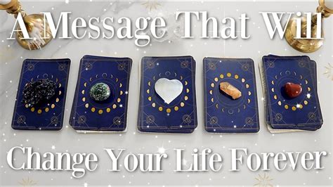 A Message That Will Change Your Life FOREVER PICK A CARD YouTube