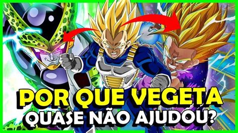 POR QUE VEGETA QUASE NÃO AJUDOU GOHAN contra CELL PERFEITO em DRAGON