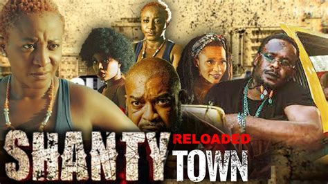 Shanty Town Reloaded Full Movie Zuby Michael Chidi Mokeme Ini Edo