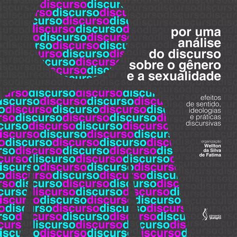 Por Uma Análise Do Discurso Sobre O Gênero E A Sexualidade Efeitos De