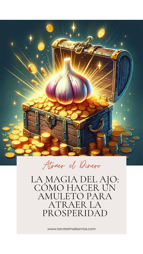 La Magia Del Ajo C Mo Hacer Un Amuleto Para Atraer La Prosperidad