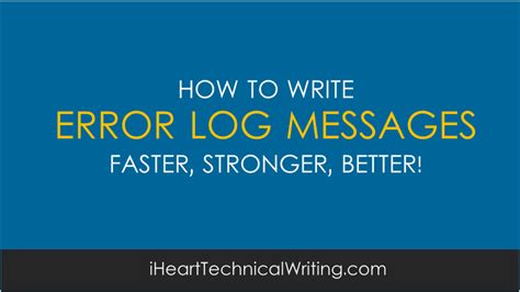 How To Write Error Log Messages Technical Writing Tools