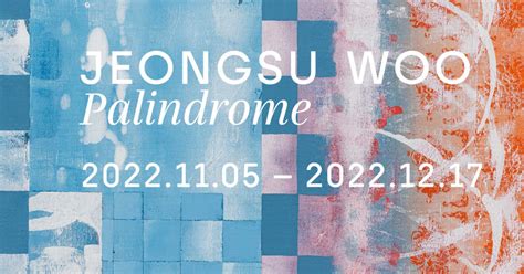 Jeongsu Woo Palindrome November December Bb M