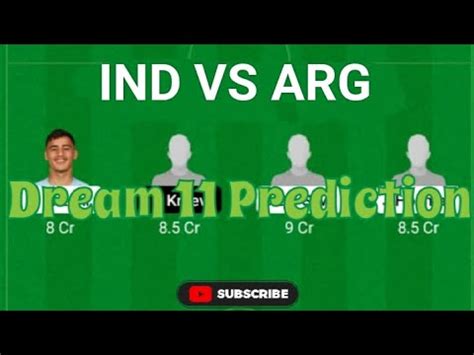 IND VS ARG Dream 11 Prediction ARG VS IND Dream 11 Team IND VS ARG