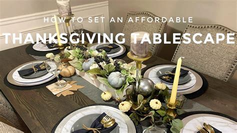 How To Set An Affordable Thanksgiving Tablescape Youtube