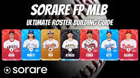 Sorare Mlb Ultimate Roster Building Guide By Sorarefp Youtube