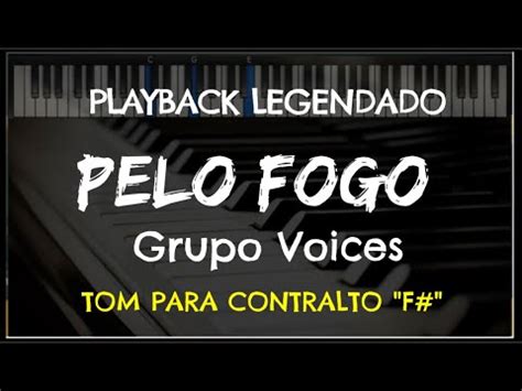 Pelo Fogo Playback Legendado No Piano Tom Contralto F Voices