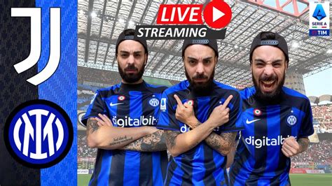 🔴 Juve Inter Live Reaction Tifoso Nerazzurro Hd Youtube