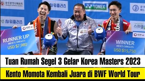 Tuan Rumah Segel 3 Gelar Kento Momota Bangkit Lagi Di Korea Masters