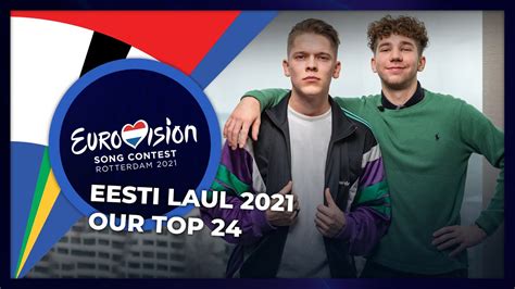 Eesti Laul 2021 Estonia OUR TOP 24 YouTube