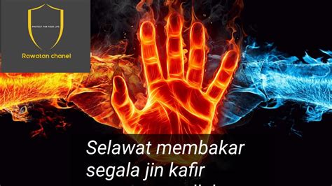 Ruqyah Dan Selawat Membakar Segala Jin Kafir Sihir Saka Santau