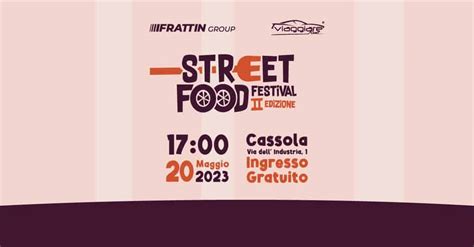 Frattin Street Food Festival II Edizione 20 Maggio 2023 Cheventi It