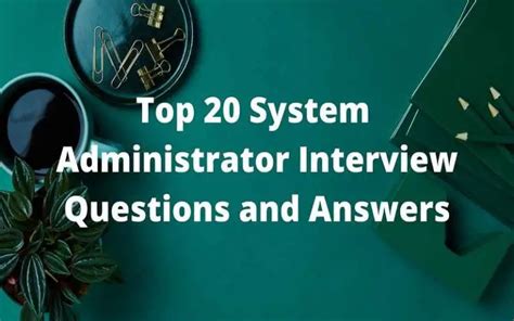 Top 20 It System Administrator Interview Questions And Answers 2024