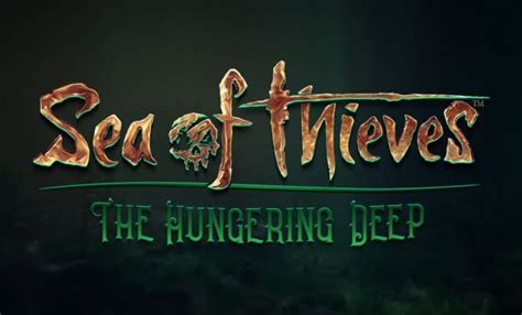 Sea Of Thieves The Hungering Deep Trailer Zur Ersten Kostenlosen