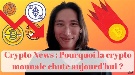 Crypto News Pourquoi La Crypto Monnaie Chute Aujourdhui Youtube