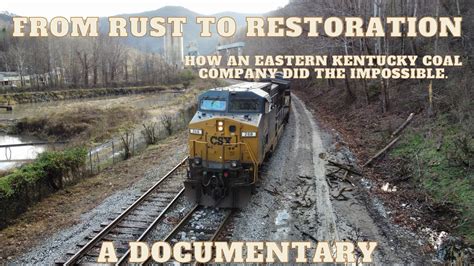 From Rust To Restoration How An Eastern Kentucky Coal Company Did The