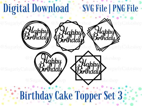 Birthday Cake Topper Svg Bundle Happy Birthday Cake Topper Etsy