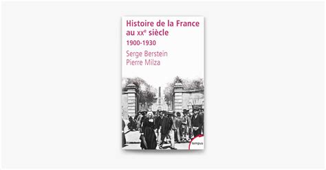 Histoire de la France au XXe siècle par Serge Berstein Pierre Milza