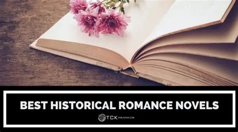 22 Best Historical Romance Novels: When Love Meets History - TCK Publishing