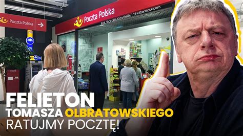 Pomagajmy Poczcie 17 04 2024 Felieton Tomasza Olbratowskiego YouTube