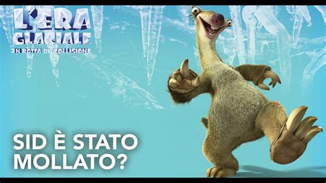 Sid è stato mollato L Era Glaciale in Rotta di Collisione AL