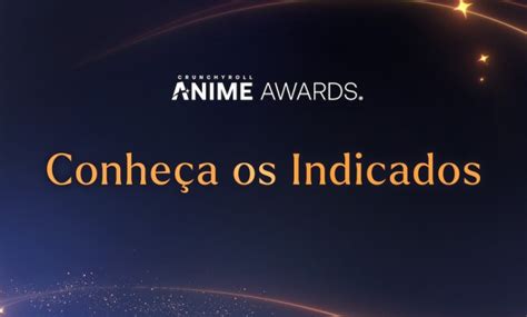 Crunchyroll Anuncia Os Indicados Ao Anime Awards 2024 GameVicio