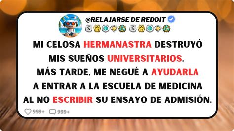 Mi celosa hermanastra arruinó mis sueños universitarios Después de que