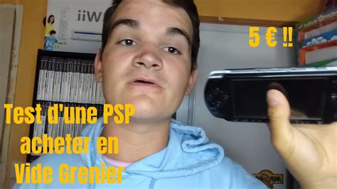 Test D Une Psp Acheter En Vide Grenier Youtube