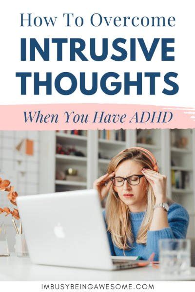 How To Overcome Intrusive Thoughts When You Have Adhd I M Busy Being