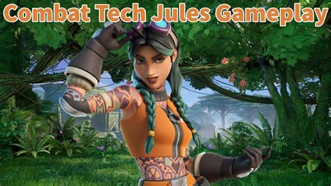 Combat Tech Jules Gameplay Fortnite No Commentary Youtube