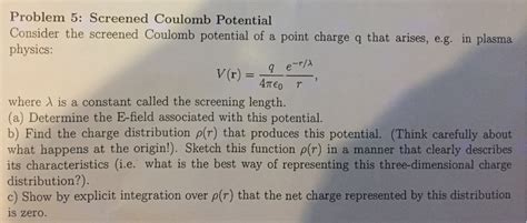 Solved Problem 5 Screened Coulomb Potential Consider