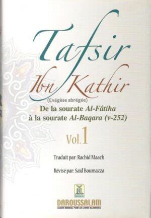 Tafsir Ibn Kathir Exégèse vol 1 de la sourate Al Fatiha à la sourate