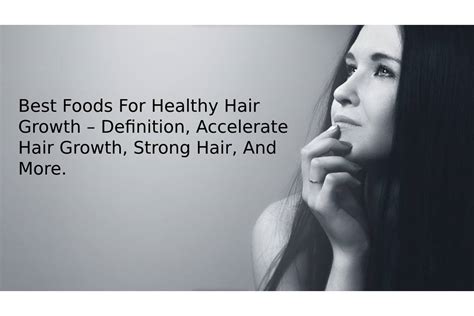 Best Foods For Healthy Hair Growth Definition Accelerate And More