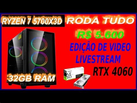 PROMOÇÃO PC GAMER RODA TUDO RYZEN 7 5700X3D 32GB RAM RTX 4060 3 FANS