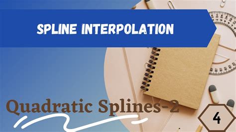 Quadratic Spline Interpolation 2 Spline Interpolation Youtube