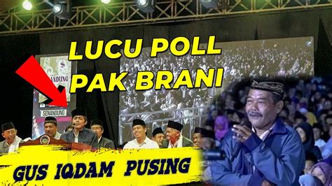 Gus Iqdam Viral Pak Brani Bikin Gus Iqdam Sampai Pusing Youtube