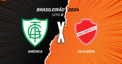 Am Rica Mg X Vila Nova Onde Assistir Escala Es E Arbitragem