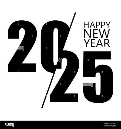 Happy New Year 2025 Black And White Stock Photos Images Alamy