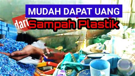 Cara Mudah Menghasilkan Uang Dari Sampah Plastik YouTube