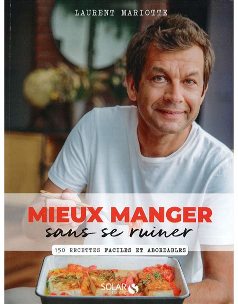 Livre Mieux Manger Sans Se Ruiner 150 Recettes Faciles Et