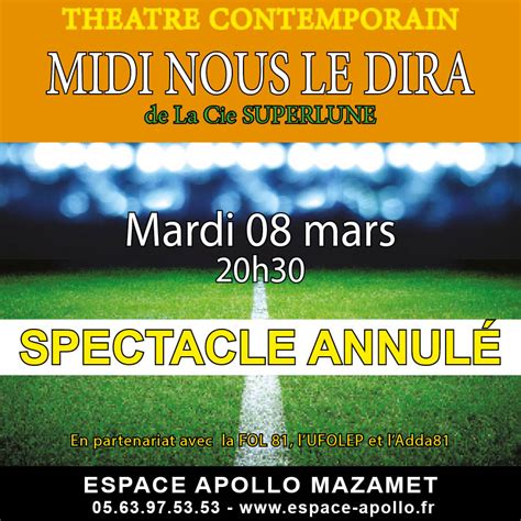 Midi Nous Le Dira Spectacle Annul Espace Apollo Centre Culturel