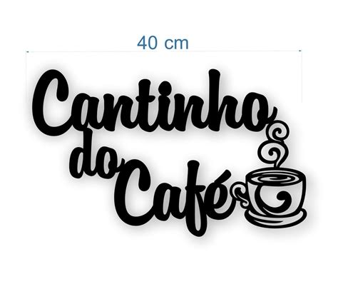 PLACA ESCRITA CANTINHO DO CAFÉ Elo7 Produtos Especiais