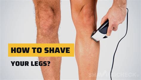 How To Shave Your Legs Perfectly Smooth Tips For Men My Blog